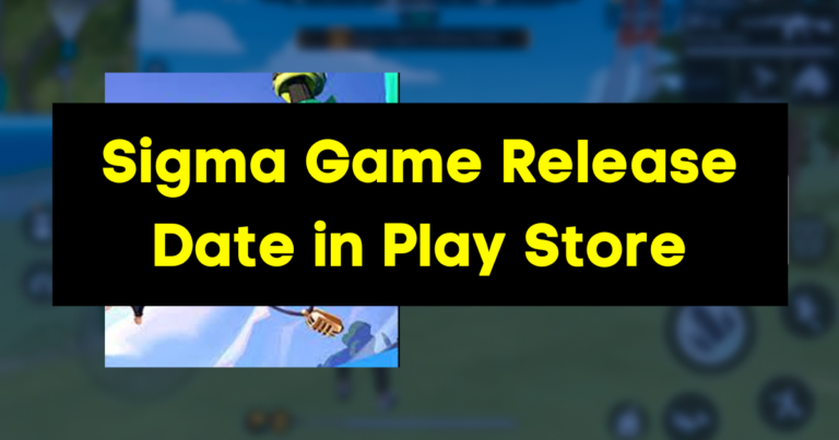 Sigma Game Release Date in Play Store